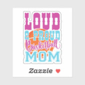 Loud en proud Basketball Mam Sticker (Vel)