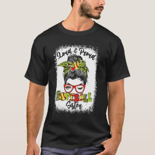 Loud en proud Softball Sister Messy Bun Bleking T-shirt