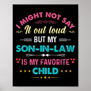 Loud maar mijn schoonzoon is mijn favoriete kind poster