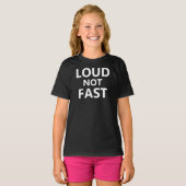 Loud Not Fast T-shirt (Voorkant volledig)