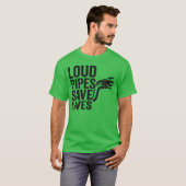 Loud Pipes Save Lives Funny Car Motorcycle Ent fri T-shirt (Voorkant volledig)
