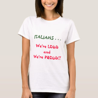 Loud Proud Italians T-shirt