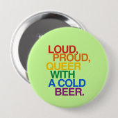 LOUD PROUD QUEER MET BEER RONDE BUTTON 4,0 CM (Voorkant /achterkant)