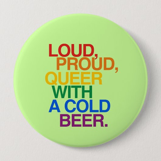 LOUD PROUD QUEER MET BEER RONDE BUTTON 4,0 CM (Voorkant)