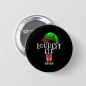 Loudest Elf Group Matching Family Christmas Loud F Ronde Button 5,7 Cm (Voorkant /achterkant)
