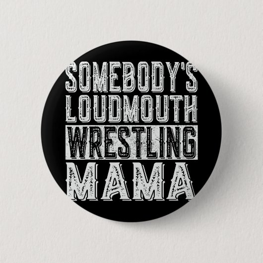 Loudmouth Worstelen Mama Mam Funny Moederdag Ronde Button 5,7 Cm (Voorkant)