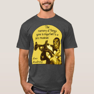 Louis Armstrong Portret en Quote 1 T-shirt