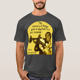 Louis Armstrong Portret en Quote 1 T-shirt