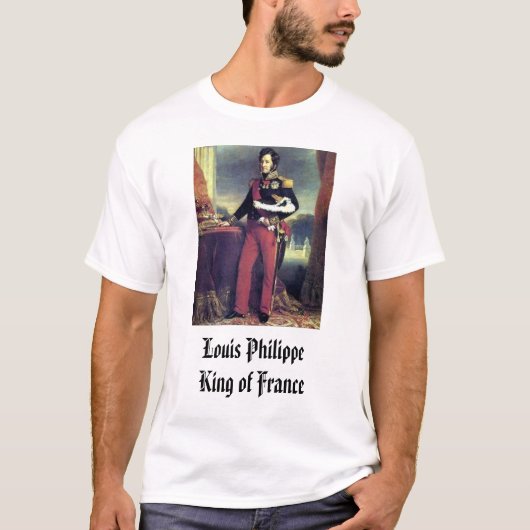Louis Phillippe, Louis Philippe King van Frankrijk T-shirt (Voorkant)