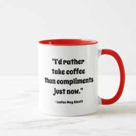 Louisa May Alcott "Ik neem liever koffie" Quote Mok