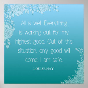 Louise Hay Quote   Alles is in orde. Ik ben veilig Poster