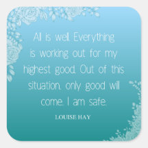 Louise Hay Quote | Alles is in orde. Ik ben veilig