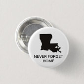Louisiana.jpg, NOOIT VERGEET HOME Ronde Button 3,2 Cm (Voorkant /achterkant)