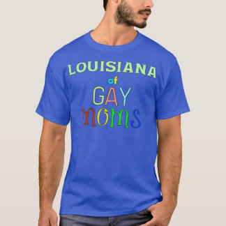 Louisiana van homoseksuele moeders T-shirt