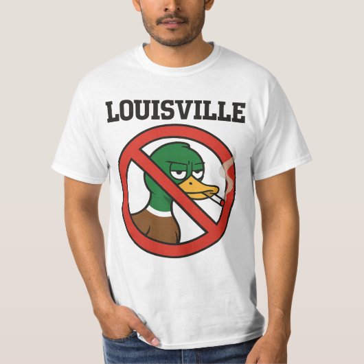 Louisville Geen Eend Roken Teken – Grappig Anti-Ee T-shirt (Voorkant)