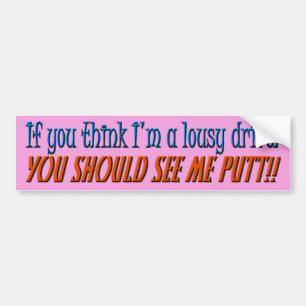 Lousy Driver Bumpersticker