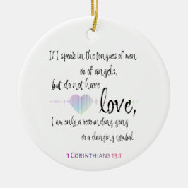 Love 1 Corinthians 13:1 Keramisch Ornament