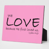 Love (1 John 4:19) Plaque Fotoplaat (Zijkant)