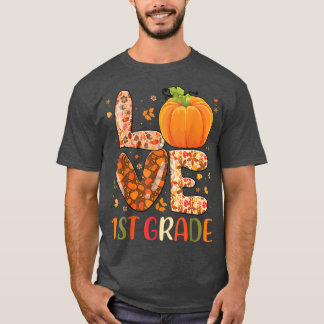 Love 1st Grade Happy Herfst Yall Autumn Teacher St T-shirt