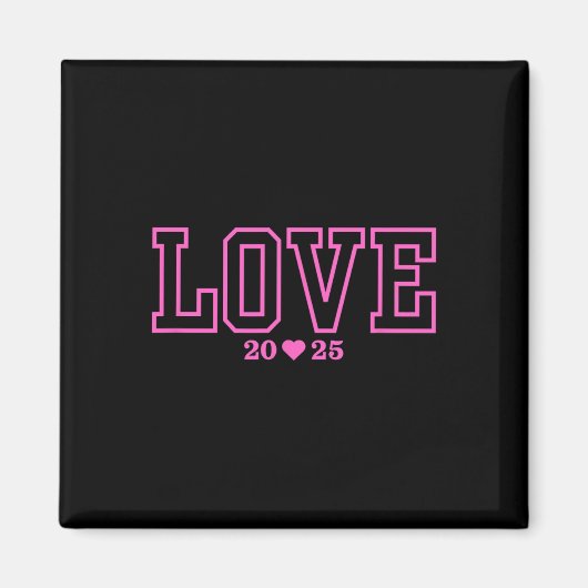 Love 2025 Valentijn Verloving Huwelijk PR Magneet (Voorkant)