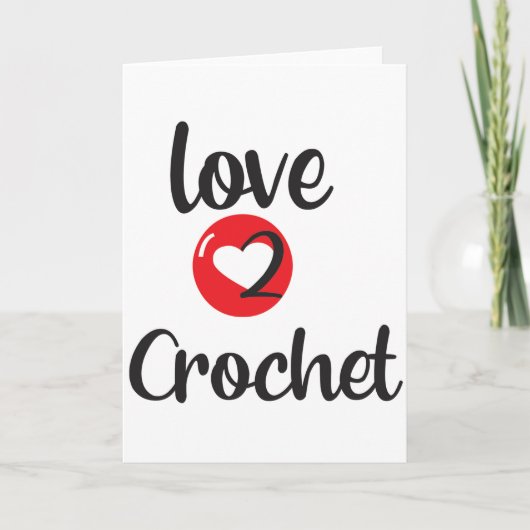 Love 2 Crochet Kaart (Voorkant)