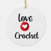 Love 2 Crochet Keramisch Ornament (Voorkant)