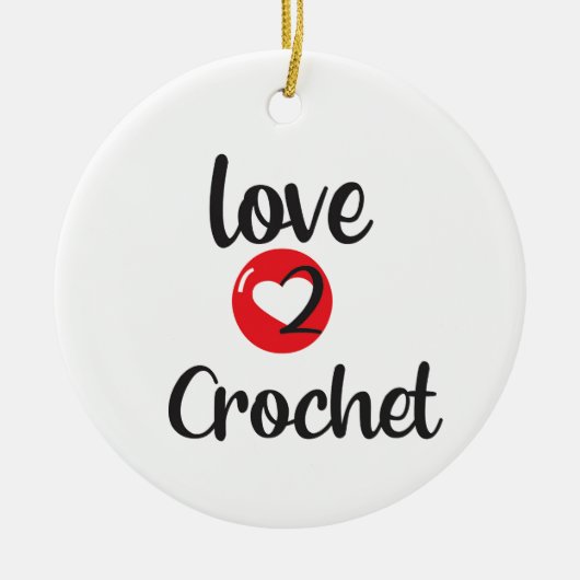 Love 2 Crochet Keramisch Ornament (Voorkant)