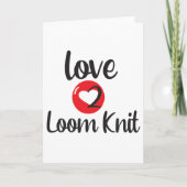 Love 2 Loom Knit Kaart (Voorkant)