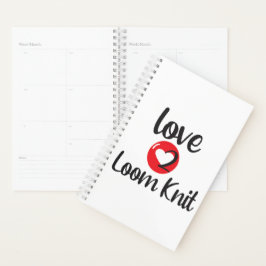 Love 2 Loom Knit Planner