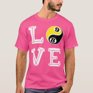 Love 9 Ball Biljart Snooker Nine Ball Pool T-shirt