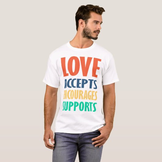 LOVE accepteert moedigt ondersteuning aan - T-shir T-shirt (Voorkant volledig)
