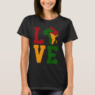 Love Africa African Continent Black Power History T-shirt