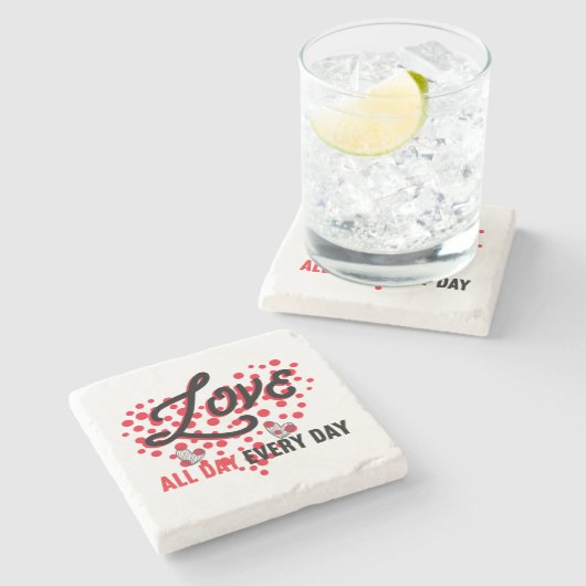 Love All Day, Every Day: Stylish Coasters Stenen Onderzetter (Zijkant)