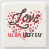 Love All Day, Every Day: Stylish Coasters Stenen Onderzetter (Voorkant)