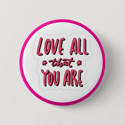 Love All That You Are Self Love Affirmation Ronde Button 5,7 Cm (Voorkant)