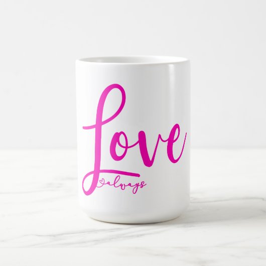 Love Altijd Bright Roze Typografie Cute Heart Koffiemok (Center)