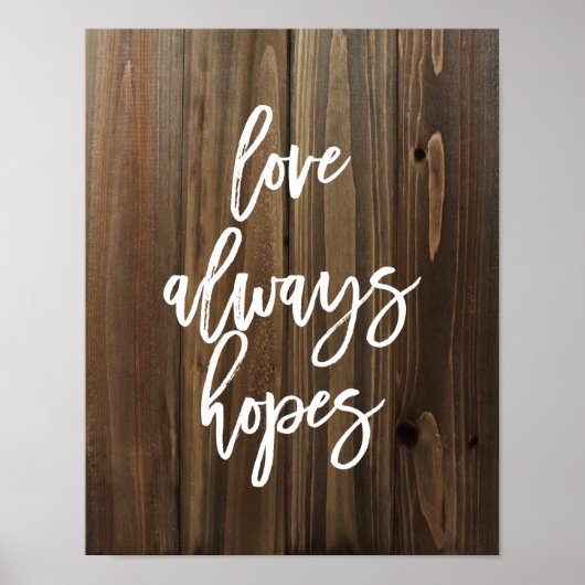 Love Altijd Hopes op Faux Wood | POSTER (Voorkant)
