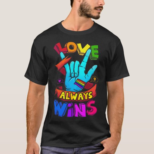Love Always Wins Asl Deaf Awareness Gay Pride Lgbt T-shirt (Voorkant)