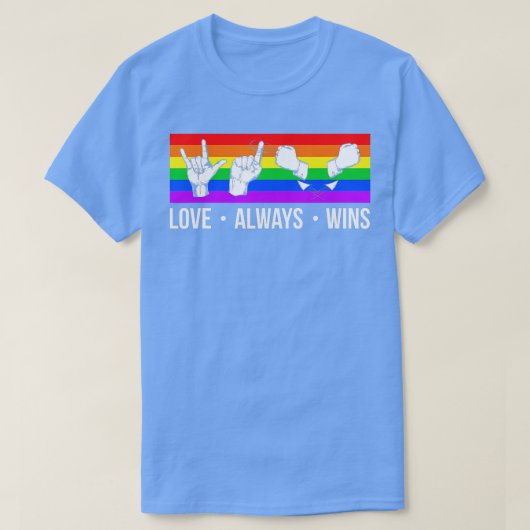 Love Always Wins ASL Shirt Deaf Awareness Gay Prid (Design voorkant)