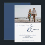 Love and Beach Photo Beach Wedding  Save The Date<br><div class="desc">Een brute strandfoto-bruiloft bespaart de date-card in ons 'Alles wat we nodig hebben is liefde en het strand'-typografische ontwerp. Pas uw foto- en trouwgegevens aan.</div>