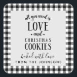 Love and Christmas Cookies Black & White Plaid Vierkante Sticker<br><div class="desc">All you need is love. (And Christmas cookies, let's not forget those!) A cute black and white plaid typography baked with love sticker, for all your foliday cookie-giving needs! Thank you so much for supporting our small business, we really approciate it! We are so happy you love this design as...</div>