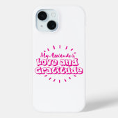 Love and gratitude cell phone case (Achterkant)