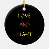 "Love and Light"-citaat Keramisch Ornament (Achterkant)