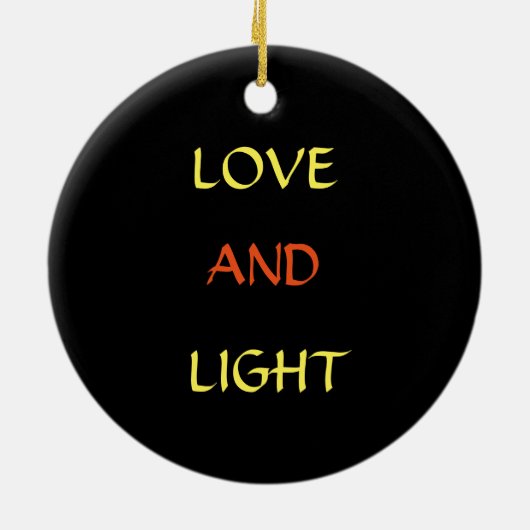 "Love and Light"-citaat Keramisch Ornament (Achterkant)