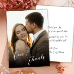 Love and Thanks Handwritten Script Photo Wedding  Bedankkaart<br><div class="desc">Romantic Modern Stylish Love and Thanks Script Photo Wedding Thank You Card. Thank your guests with this elegant minimalist wedding one photo thank you card. Featuring a "Love and Thanks" Hand Lettered Calligraphy Script clean layout, refined calligraphy, and a timeless aesthetic, it’s perfect for modern and classic wedding styles alike....</div>