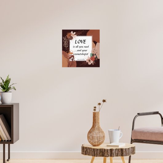 Love And Your Cosmetologist Boho Style Poster (Woonkamer 3)