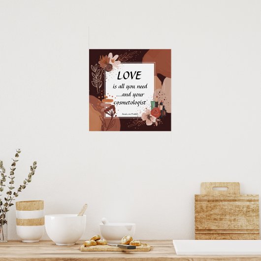 Love And Your Cosmetologist Boho Style Poster (Keuken)