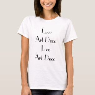 Love Art Deco Live Art Deco Typografie T-shirt