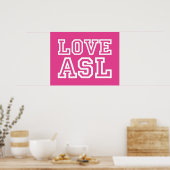 Love ASL. a poster for your klaslokaal (Keuken)