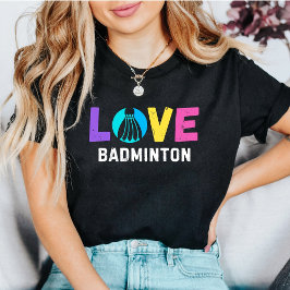 Love Badminton | Vetgedrukte kleurrijke Shuttlecoc T-shirt